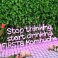 Stop thinking start drinking FIRST8 Kombucha LED-Neonschild für Bar Cafe