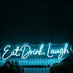 Eat Drink Laugh LED-Neonschild Wohnzimmer Küche