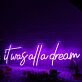 It Was All A Dream Dark Purple LED Neon Sign