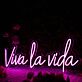 Viva La Vida Pink Neon Sign