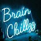 Brain Chillzz Blue Neon Sign
