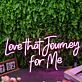 Love That Journey For Me Purple Neon Sign