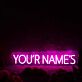 You Are Names Pink Neon Sign