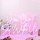 You Cant Sit With Us Pink Neon Sign