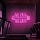 NO PAIN NO GAIN LED-Neonschild Fitnessstudio