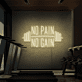 NO PAIN NO GAIN LED-Neonschild Fitnessstudio