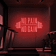 NO PAIN NO GAIN LED-Neonschild Fitnessstudio