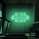 NO PAIN NO GAIN LED-Neonschild Fitnessstudio