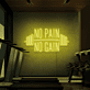 NO PAIN NO GAIN LED-Neonschild Fitnessstudio