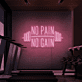 NO PAIN NO GAIN LED-Neonschild Fitnessstudio