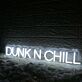 Dunk N Chill White Neon Sign