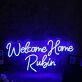 Welcome Home Rubin Blue Neon Sign
