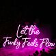 Let the Funky Feels Flow LED-Neonschild für Bar Club