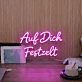 Auf Dich Festzelt LED-Neonschild für Party