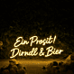 Ein Prosit! Dirndl & Bier LED-Neonschild für Bar Festzelt