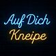 Auf Dich Kneipe LED-Neonschild für Bar und Pub