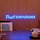 Prost! DURSTLÖSCHER LED-Neonschild für Bar Club