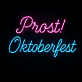 Prost! Oktoberfest LED-Neonschild für Bar und Festival