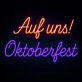 Auf uns! Oktoberfest LED-Neonschild für Festival und Bar