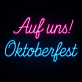 Auf uns! Oktoberfest LED-Neonschild für Festival und Bar
