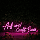 Auf uns! Craft Beer LED-Neonschild für Bar und Pub
