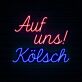 Auf uns! Kölsch LED-Neonschild für Bar Party