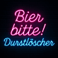Trend Neon Schild „Bier bitte! Durstlöscher“ LED Wandlicht für Bierbar, Oktoberfest, Club und Party Dekoration