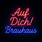 Auf Dich! Brauhaus LED-Neonschild für Bar Brauhaus