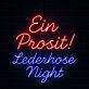 Ein Prosit! Lederhose Night LED-Neonschild für Bar Festival