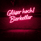 Gläser hoch! Bierkeller LED-Neonschild für Bar Kneipe