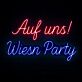 Auf uns! Wiesn Party LED-Neonschild für Party Oktoberfest