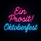 Ein Prosit! Oktoberfest LED-Neonschild für Festival und Bar