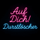 Auf Dich! Durstlöscher LED-Neonschild für Bar und Party