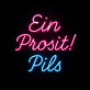 Ein Prosit! Pils LED-Neonschild für Bar und Biergarten