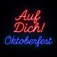 Auf Dich! Oktoberfest LED-Neonschild für Fest und Bar