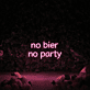 NO BIER NO PARTY LED-Neonschild für Bar Club