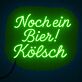 Noch ein Bier! Kölsch LED-Neonschild für Bar und Kneipe
