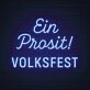 Ein Prosit! VOLKSFEST LED-Neonschild für Volksfest Bar