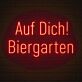 Auf Dich! Biergarten LED-Neonschild für Biergarten und Bar