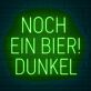 NOCH EIN BIER! DUNKEL LED-Neonschild für Bar Kneipe