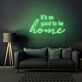 it's so good to be home LED-Neonschild Wohnzimmer Hausdekoration