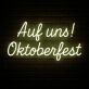 Auf uns! Oktoberfest LED-Neonschild für Festival Bar