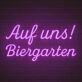 Auf uns! Biergarten LED-Neonschild für Bar und Biergarten
