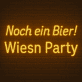 Noch ein Bier! Wiesn Party LED-Neonschild für Bar und Party