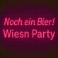 Noch ein Bier! Wiesn Party LED-Neonschild für Bar und Party
