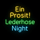 Ein Prosit! Lederhose Night LED-Neonschild für Bar Fest