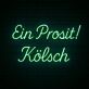 Ein Prosit! Kölsch LED-Neonschild für Bar und Brauerei