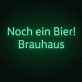 Noch ein Bier! Brauhaus LED-Neonschild für Bar Brauerei