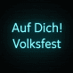 Auf Dich! Volksfest LED-Neonschild für Volksfest und Bar