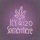 It's 4:20 Somewhere LED-Neonschild für Bar Club